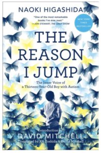 The Reason I Jump" by Naoki Higashida